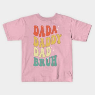 Retro Groovy Dada Daddy Dad Bruh Funny Fathers Day Kids T-Shirt